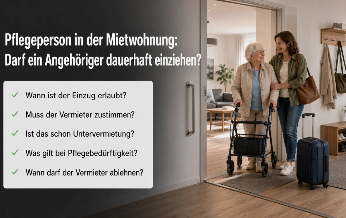 Pflegeperson in der Mietwohnung: Darf ein Angehöriger dauerhaft einziehen?